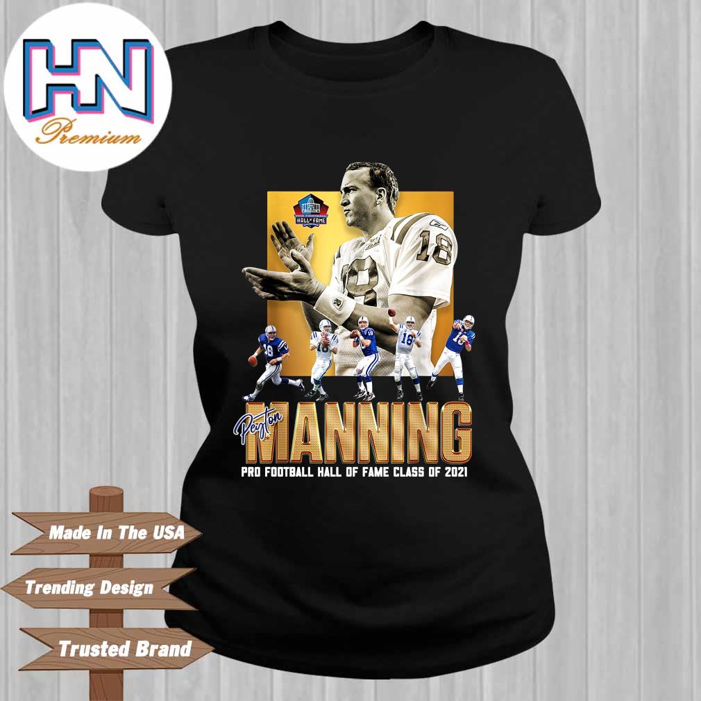 Pro football Hall of Fame 2021 Peyton Manning shirt, hoodie, sweater, long  sleeve and tank top