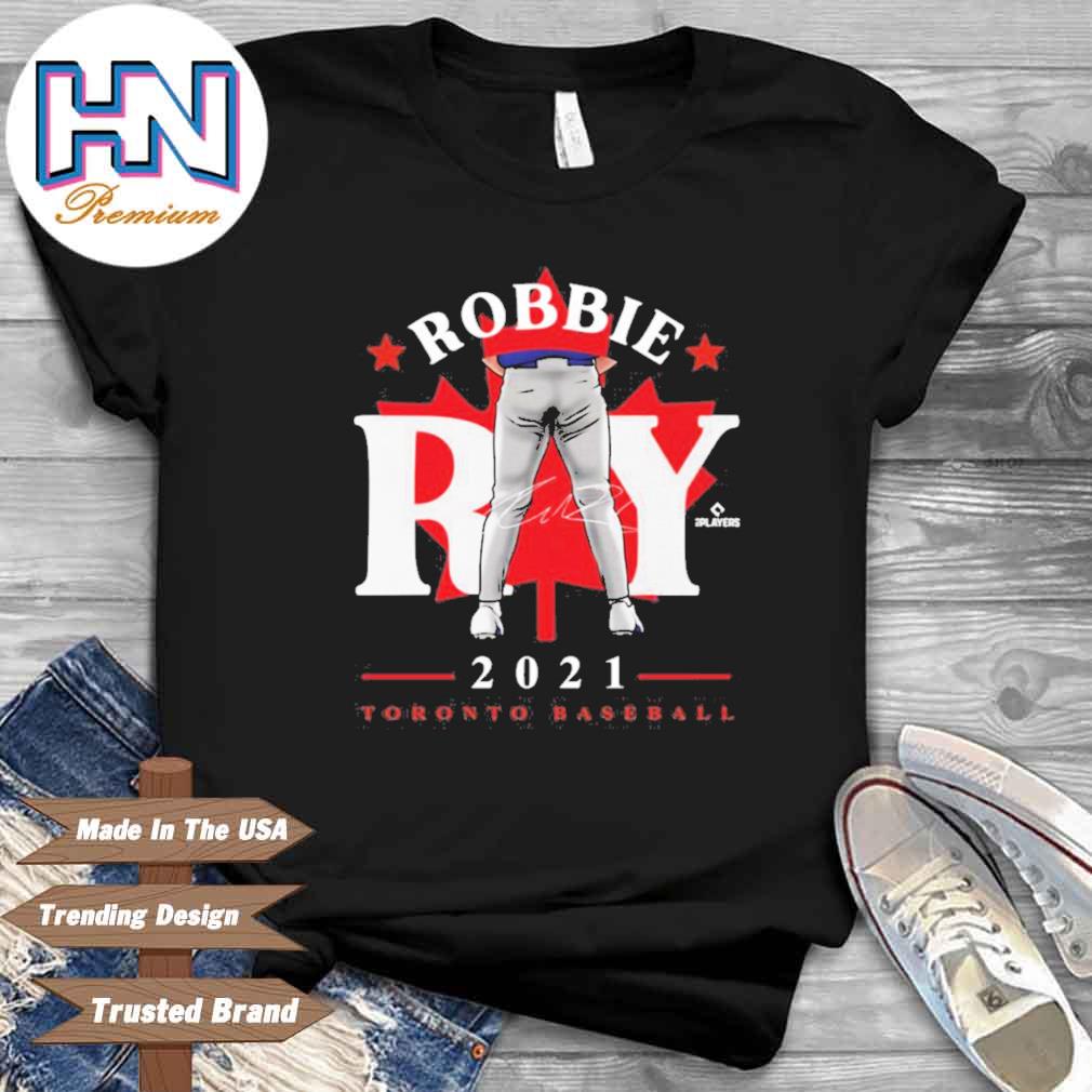 Toronto Blue Jays Robbie Ray Tight Pants Leaf Signature Shirt, hoodie,  sweater, long sleeve and tank top