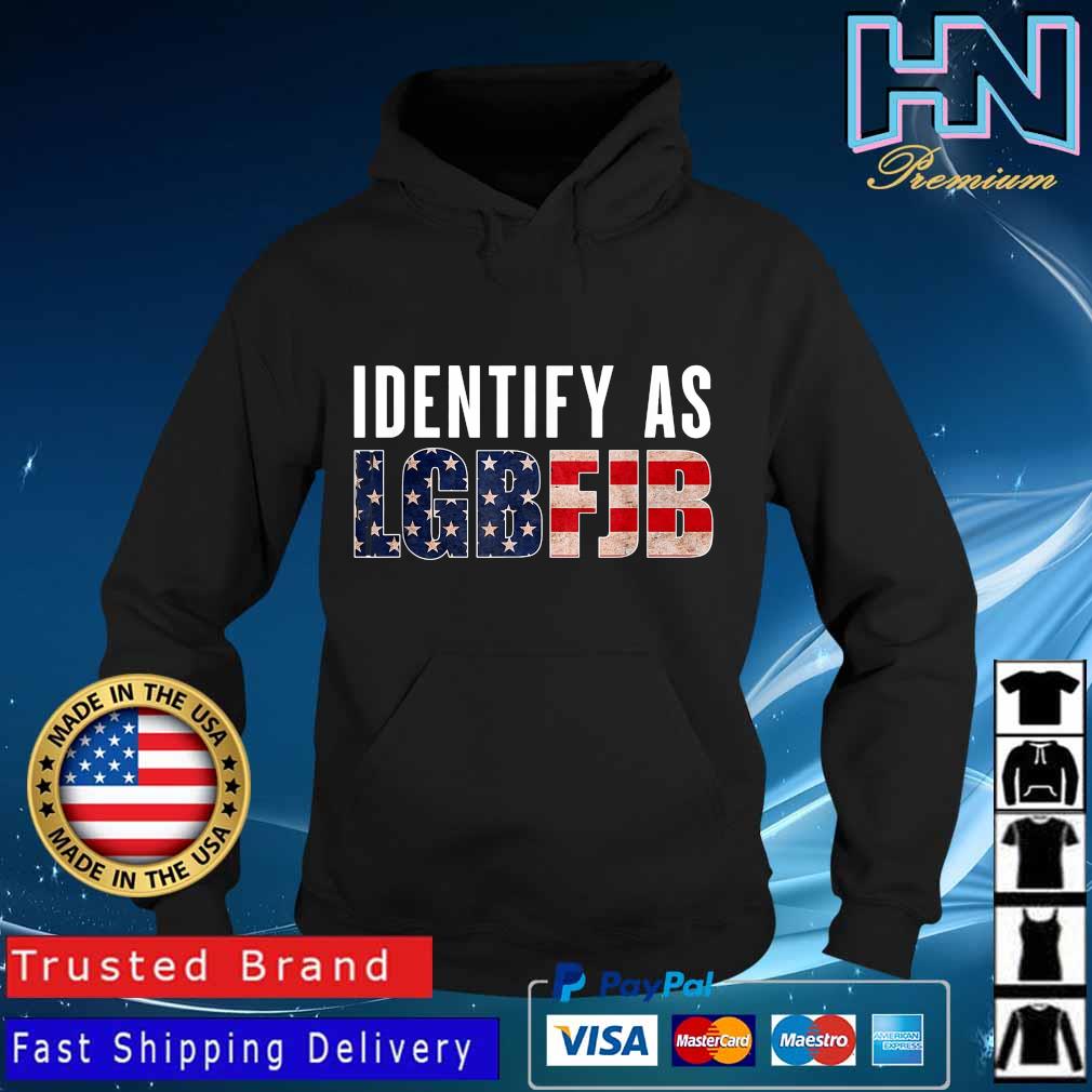 Identify As LGBFJB American Flag Shirt Hoodie