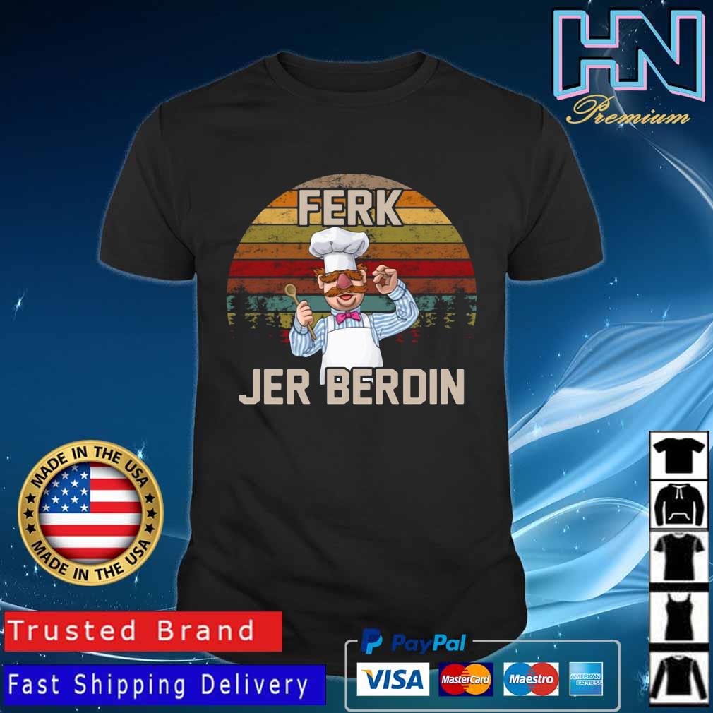 Let's go brandon Chef Ferk Jer Berdin vintage shirt