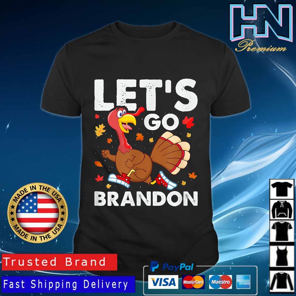 Let's Go Turkey Brandon Trending Parody Meme 2021 Shirt