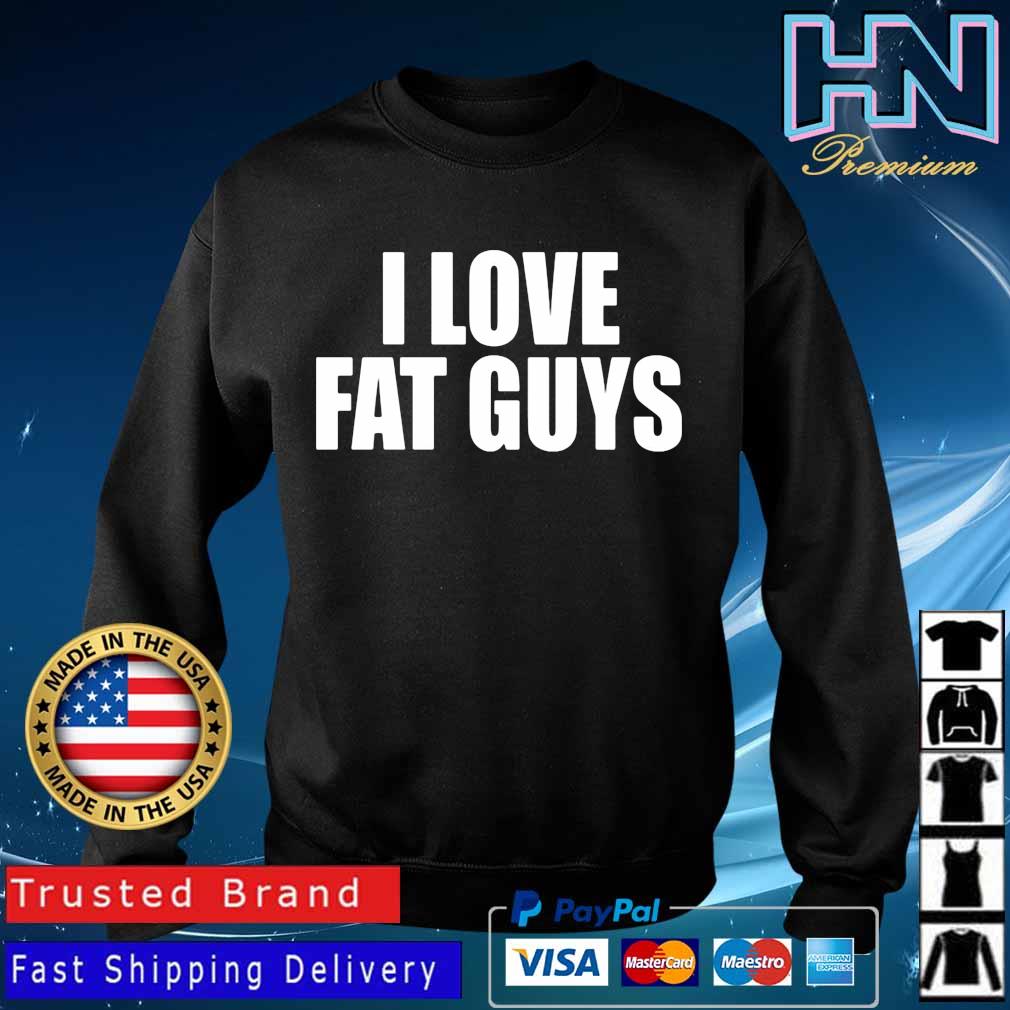 Guys who love fat Some Men